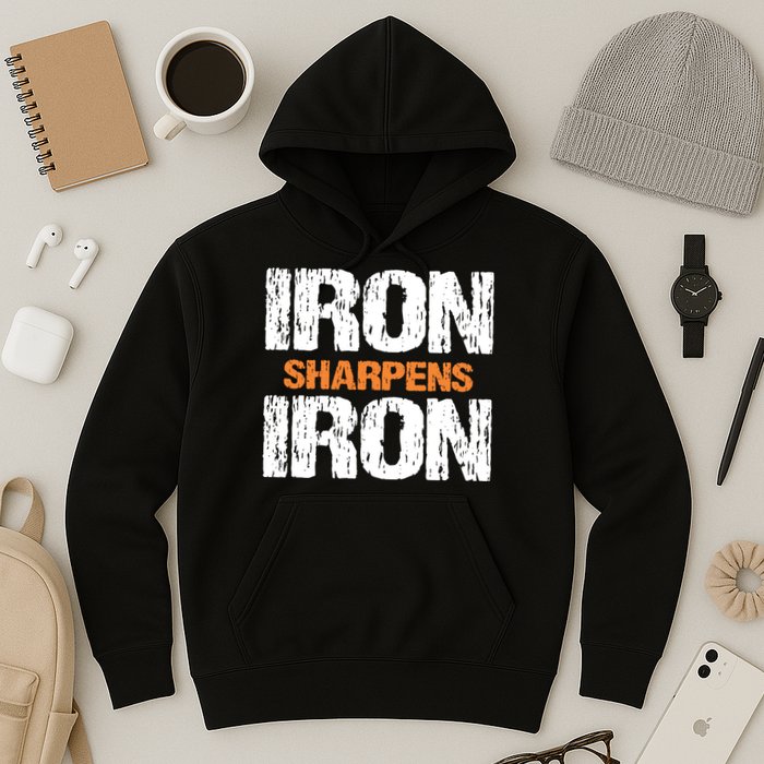 Iron Sharpens Iron Funny Christian Hoodie