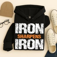 Iron Sharpens Iron Funny Christian Hoodie