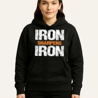 Iron Sharpens Iron Funny Christian Hoodie