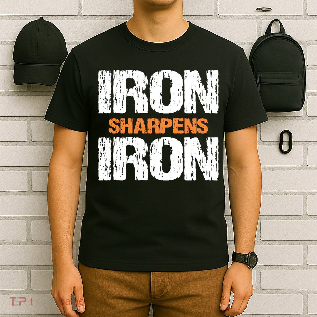 Iron Sharpens Iron Funny Christian T-Shirt