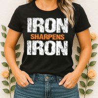 Iron Sharpens Iron Funny Christian Womens T-Shirt