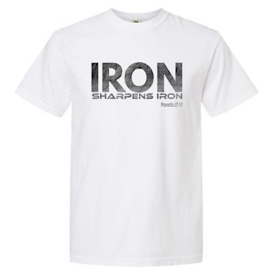 Iron Sharpens Iron Funny Gift Garment-Dyed Heavyweight T-Shirt