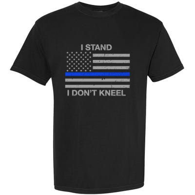 I Stand I Dont Kneel Thin Blue Line Gift Garment-Dyed Heavyweight T-Shirt