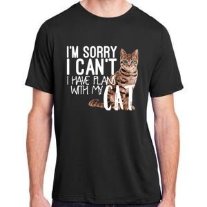 I'm Sorry I Can't I Have Plans With My Cat Cool Gift Adult ChromaSoft Performance T-Shirt