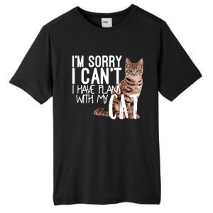 I'm Sorry I Can't I Have Plans With My Cat Cool Gift Tall Fusion ChromaSoft Performance T-Shirt