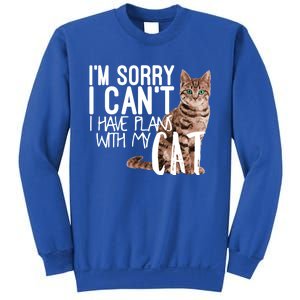 I'm Sorry I Can't I Have Plans With My Cat Cool Gift Sweatshirt