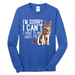 I'm Sorry I Can't I Have Plans With My Cat Cool Gift Tall Long Sleeve T-Shirt