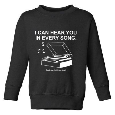 Ithinkihatemyself Store I Can Hear You In Every Song Limited Toddler Sweatshirt