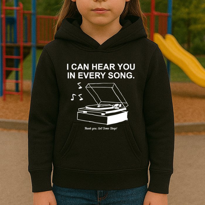 Ithinkihatemyself Store I Can Hear You In Every Song Limited Kids Hoodie