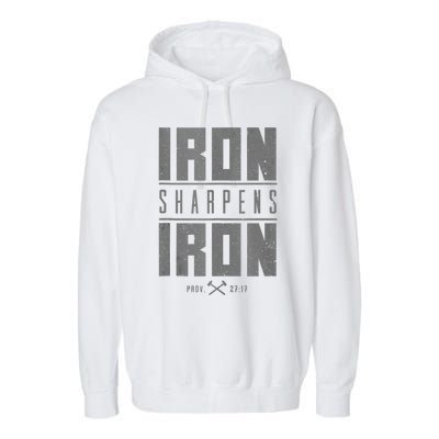 Iron Sharpens Iron Christian Bible Scripture Gym Garment-Dyed Fleece Hoodie