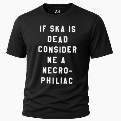 If Ska Is Dead Consider Me A Necro Philiac Performance Shirt