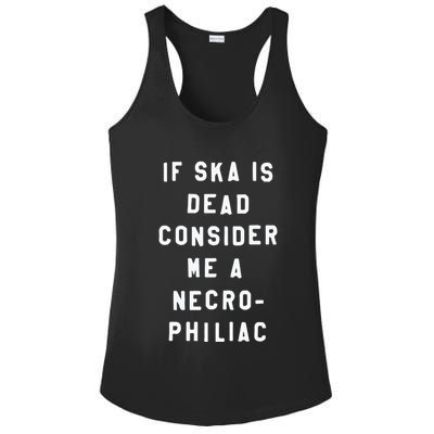 If Ska Is Dead Consider Me A Necro Philiac Ladies PosiCharge Competitor Racerback Tank