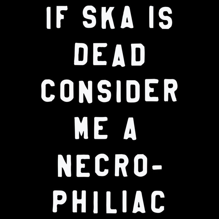 If Ska Is Dead Consider Me A Necro Philiac Baby Bodysuit