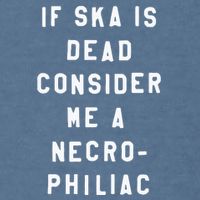 If Ska Is Dead Consider Me A Necro Philiac Garment-Dyed Sweatshirt