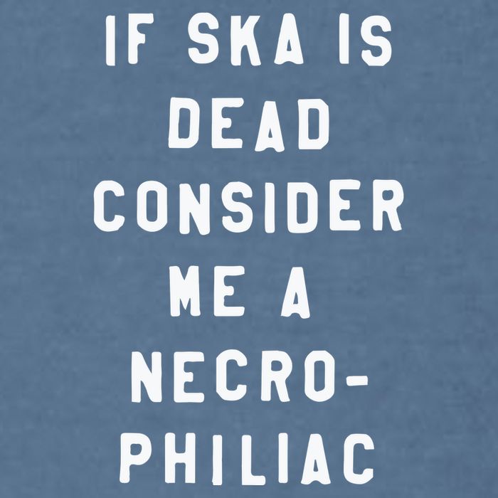 If Ska Is Dead Consider Me A Necro Philiac Garment-Dyed Sweatshirt