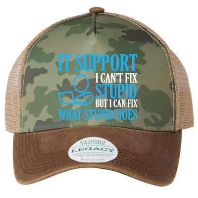 It Support I CanT Fix Stupid Design For Computer Techs Legacy Tie Dye Trucker Hat