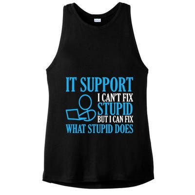 It Support I CanT Fix Stupid Design For Computer Techs Ladies PosiCharge Tri-Blend Wicking Tank