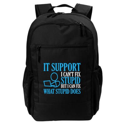 It Support I CanT Fix Stupid Design For Computer Techs Backpack