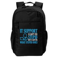 It Support I CanT Fix Stupid Design For Computer Techs Backpack