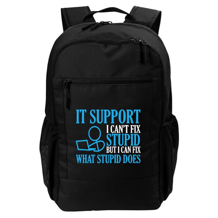 It Support I CanT Fix Stupid Design For Computer Techs Backpack