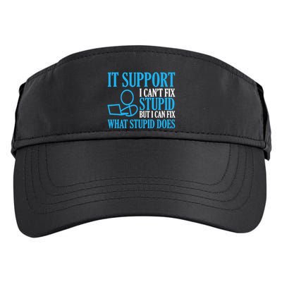 It Support I CanT Fix Stupid Design For Computer Techs Adult Drive Performance Visor