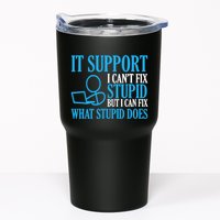 It Support I CanT Fix Stupid Design For Computer Techs Tumbler