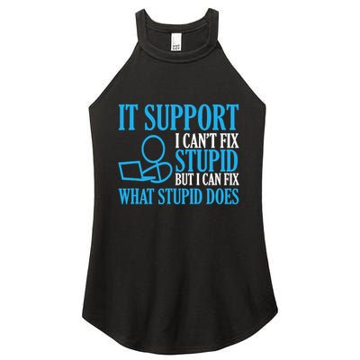 It Support I CanT Fix Stupid Design For Computer Techs Women's Perfect Tri Rocker Tank