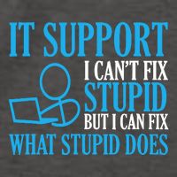 It Support I CanT Fix Stupid Design For Computer Techs Vector Backpack