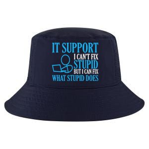 It Support I CanT Fix Stupid Design For Computer Techs Cool Comfort Performance Bucket Hat