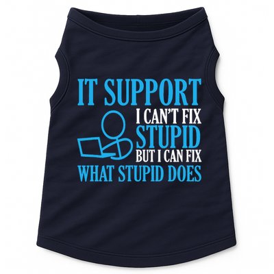 It Support I CanT Fix Stupid Design For Computer Techs Doggie Tank