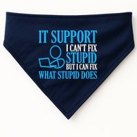 It Support I CanT Fix Stupid Design For Computer Techs USA-Made Doggie Bandana
