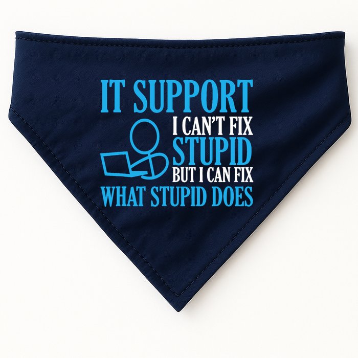 It Support I CanT Fix Stupid Design For Computer Techs USA-Made Doggie Bandana
