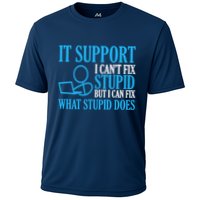 It Support I CanT Fix Stupid Design For Computer Techs Performance Shirt
