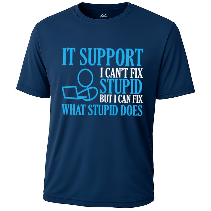 It Support I CanT Fix Stupid Design For Computer Techs Performance Shirt