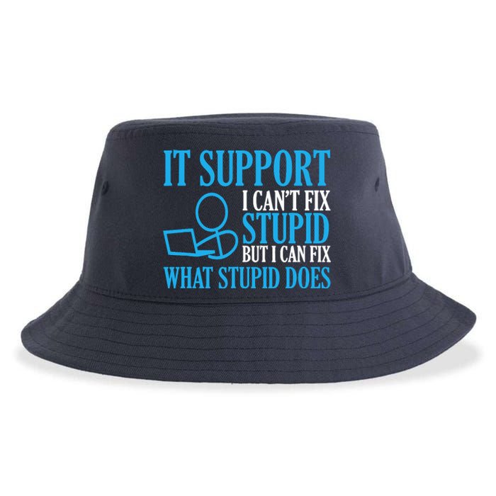 It Support I CanT Fix Stupid Design For Computer Techs Sustainable Bucket Hat