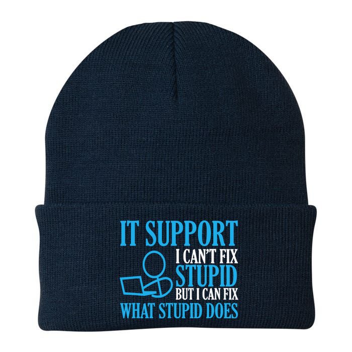 It Support I CanT Fix Stupid Design For Computer Techs Knit Cap Winter Beanie