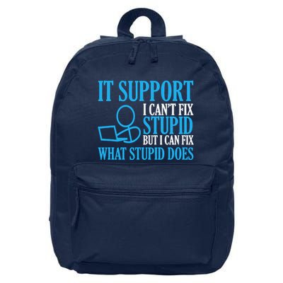 It Support I CanT Fix Stupid Design For Computer Techs 16 in Basic Backpack