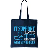 It Support I CanT Fix Stupid Design For Computer Techs Bag