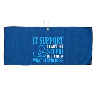 It Support I CanT Fix Stupid Design For Computer Techs Large Microfiber Waffle Golf Towel
