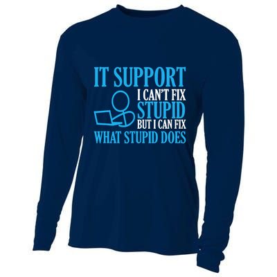 It Support I CanT Fix Stupid Design For Computer Techs Cooling Performance Long Sleeve Crew