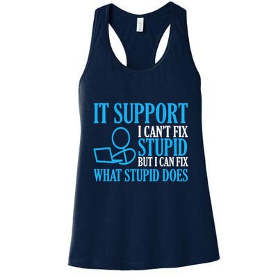 It Support I CanT Fix Stupid Design For Computer Techs Womens Tank Top