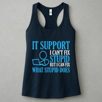 It Support I CanT Fix Stupid Design For Computer Techs Womens Tank Top