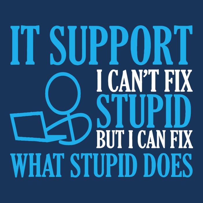 It Support I CanT Fix Stupid Design For Computer Techs Tank Top