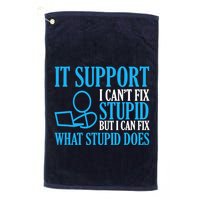 It Support I CanT Fix Stupid Design For Computer Techs Golf Towel