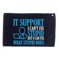 It Support I CanT Fix Stupid Design For Computer Techs Grommeted Golf Towel