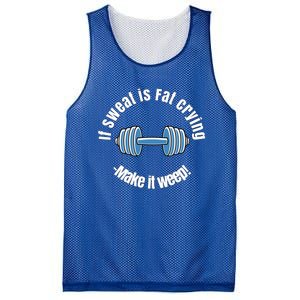 If Sweat Is Fat Crying Gift Make It Weep! Gym Design Gift Mesh Reversible Basketball Jersey Tank