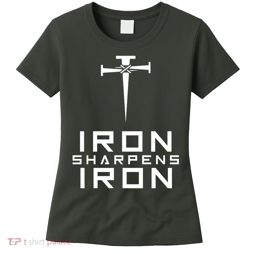 Iron Sharpens Iron Christian Faith Womens T-Shirt