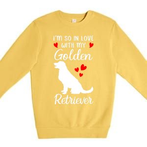 I'm So In Love With My Golden Retriever Valentines Day Gift Premium Crewneck Sweatshirt