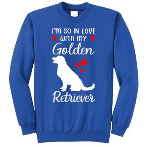 I'm So In Love With My Golden Retriever Valentines Day Gift Sweatshirt