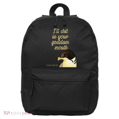ILl Shit In Your Mouth Bird Dare Me 16 in Basic Backpack